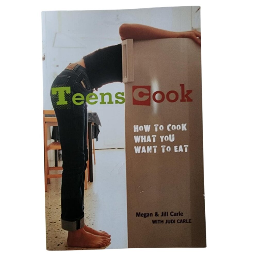 Teens Cook - How to cook what you want to eat Cookbook